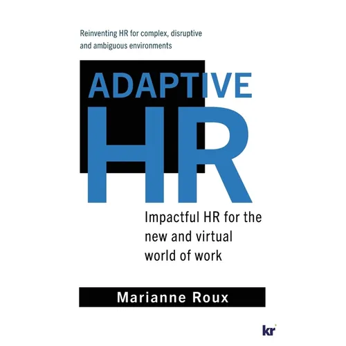 Adaptive HR: Impactful HR for the New and Virtual World of Work - Paperback