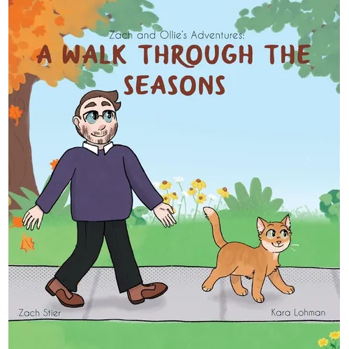 Zach and Ollie's Adventures: A Walk Through the Seasons - Hardcover