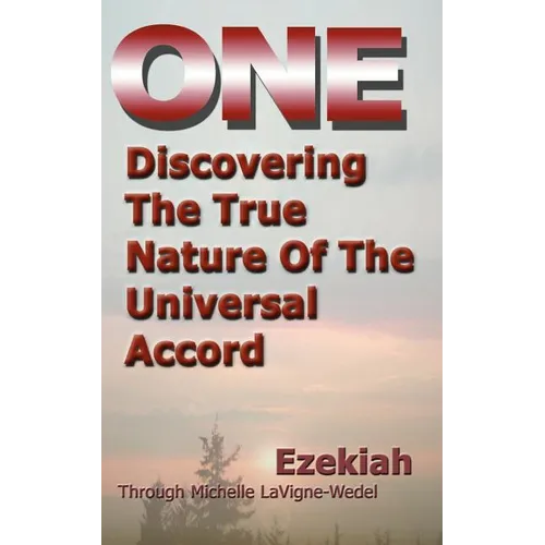 One: Discovering the True Nature of the Universal Accord - Paperback