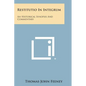 Restitutio in Integrum: An Historical Synopsis and Commentary - Paperback