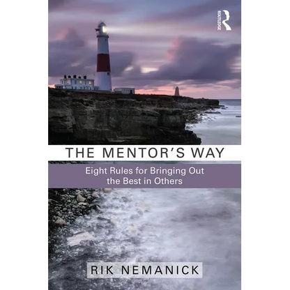 The Mentor's Way: Eight Rules for Bringing Out the Best in Others - Paperback