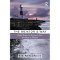 The Mentor's Way: Eight Rules for Bringing Out the Best in Others - Paperback