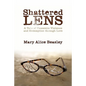 Shattered Lens: A Tale of Domestic Violence and Redemption Through Love - Paperback