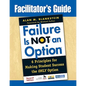 Facilitator′s Guide to Failure Is Not an Option(r): 6 Principles for Making Student Success the Only Option - Paperback