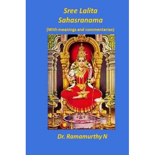 Sree Lalita Sahasranama: Translation of Bhaaskaraya's Bhaashyam - Paperback