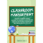 Classroom management - Teaching technique Secrets for effective teaching success includes exercises for teachers to maintain a well behaved and educat - Paperback