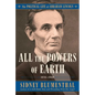 All the Powers of Earth: The Political Life of Abraham Lincoln Vol. III, 1856-1860 - Hardcover