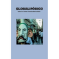 Globalifóbico: Crónica de la tortura y encarcelamiento en México - Paperback