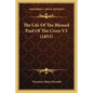 The Life of the Blessed Paul of the Cross V3 (1853) - Paperback