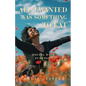 All I Wanted Was Something To Eat: Moving With Purpose - Paperback