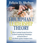 Triumphant Leadership Theory: Five Effective Leadership Principles Derived from the Shared Leadership Style, Methodologies, and Espoused Values of 1 - Hardcover