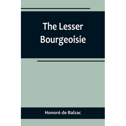 The Lesser Bourgeoisie - Paperback