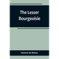 The Lesser Bourgeoisie - Paperback