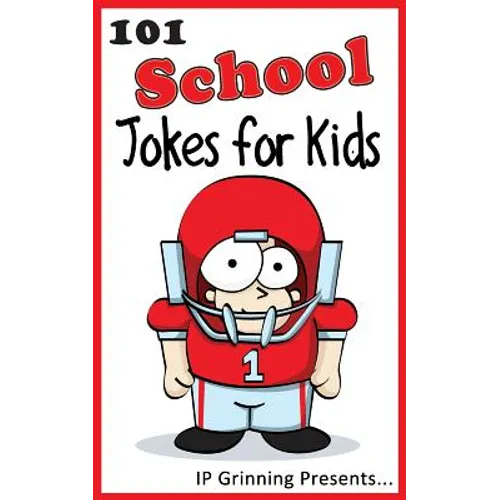 101 School Jokes for Kids: Joke Books for Kids - Paperback