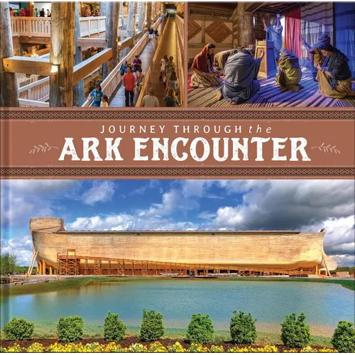 Journey Through the Ark Encounter - Hardcover