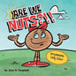 Are We Nuts?!!: Starring Wally Walnut - Paperback