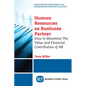 Human Resources As Business Partner: How to Maximize The Value and Financial Contribution of HR - Paperback