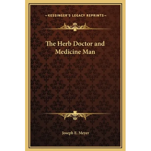 The Herb Doctor and Medicine Man - Hardcover