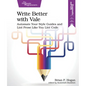 Write Better with Vale: Automate Your Style Guides and Lint Prose Like You Lint Code - Paperback