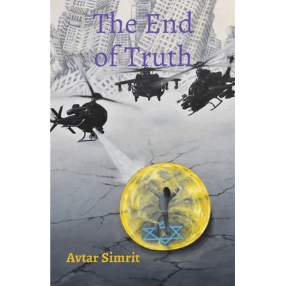 The End of Truth: True Time Trilogy Volume Two - Paperback