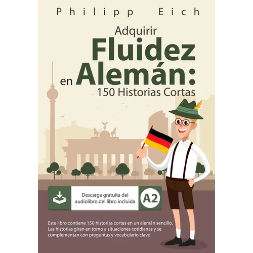 Adquirir Fluidez en Alemán: 150 Historias Cortas - Paperback