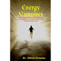 Energy Vampires: Managing Stress & Negative Thoughts in your Personal & Professional Life - Paperback