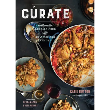 Cúrate: Authentic Spanish Food from an American Kitchen - Hardcover
