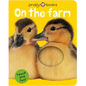 On the Farm (Bright Baby Touch and Feel): A First Sensory Tactile Book - Board Book