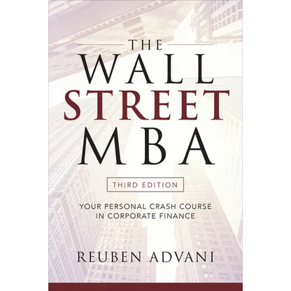 The Wall Street Mba, Third Edition: Your Personal Crash Course in Corporate Finance - Paperback