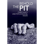 Behold The Pit: Christianity And Psychosocial Issues - Paperback