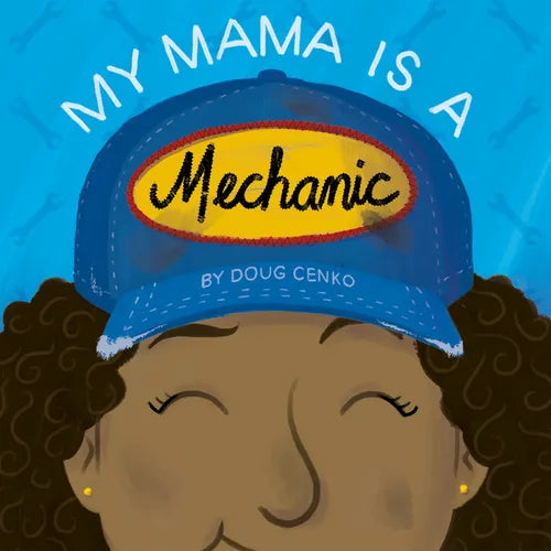 My Mama Is a Mechanic - Hardcover
