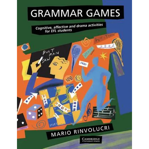 Grammar Games: Cognitive, Affective and Drama Activities for Efl Students - Paperback