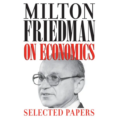 Milton Friedman on Economics: Selected Papers - Paperback