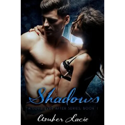 Shadows, A Love Ever After Series Book 1 - Paperback