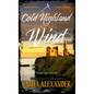 A Cold Highland Wind - Library Binding