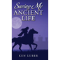 Saving my Ancient Life - Hardcover