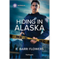 Hiding in Alaska - Paperback