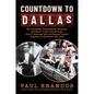 Countdown to Dallas: The Incredible Coincidences, Routines, and Blind Luck That Brought John F. Kennedy and Lee Harvey Oswald Together on N - Hardcover