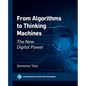 From Algorithms to Thinking Machines: The New Digital Power - Hardcover
