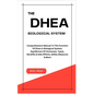 The DHEA Biological System: Understanding The Function Of Dhea In Biological System, Equilibrium Of Hormones, Types, Benefits & Side Effects, Safe - Paperback
