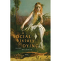 A Social History of Dying - Paperback