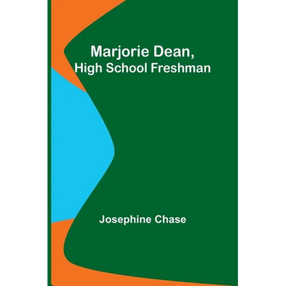 Marjorie Dean, High School Freshman - Paperback