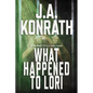 What Happened To Lori - The Complete Epic - Paperback