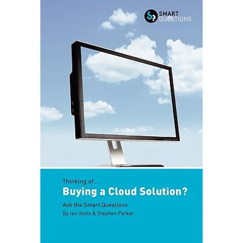 Thinking of... Buying a Cloud Solution? Ask the Smart Questions - Paperback