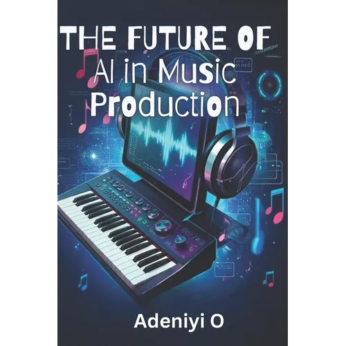 AI in Music Production - Paperback