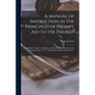 A Manual of Instruction in the Principles of Prompt Aid to the Injured: Including a Chapter on Hygiene and the Drill Regulations for the Hospital Corp - Paperback