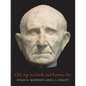Old Age in Greek and Roman Art - Hardcover