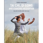 Tai Chi, Qi Gong and Standing Meditation: Balance in mind, body and soul - Paperback