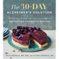 The 30-Day Alzheimer's Solution: The Definitive Food and Lifestyle Guide to Preventing Cognitive Decline - Hardcover
