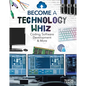 Become a Technology Whiz: Coding, Software Development & More: Coding, Software Development & More - Library Binding